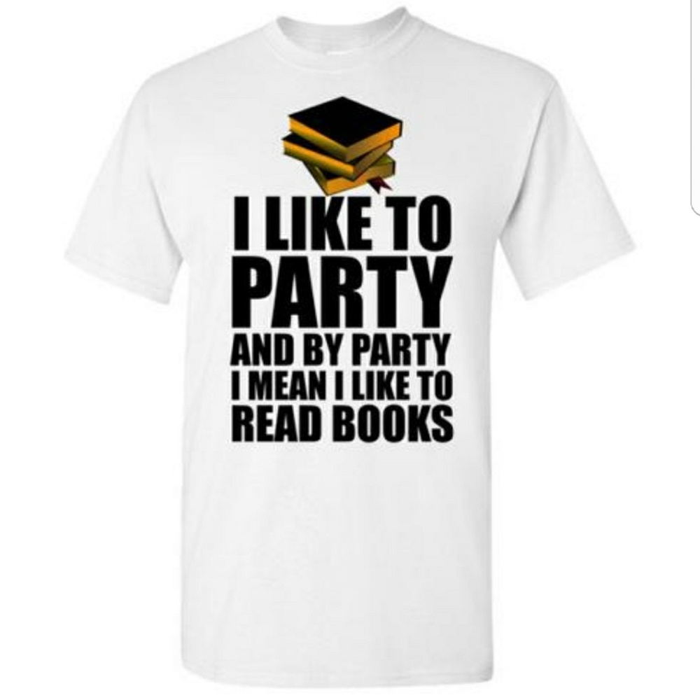 Party Read Books Funny Tshirt With Sayings